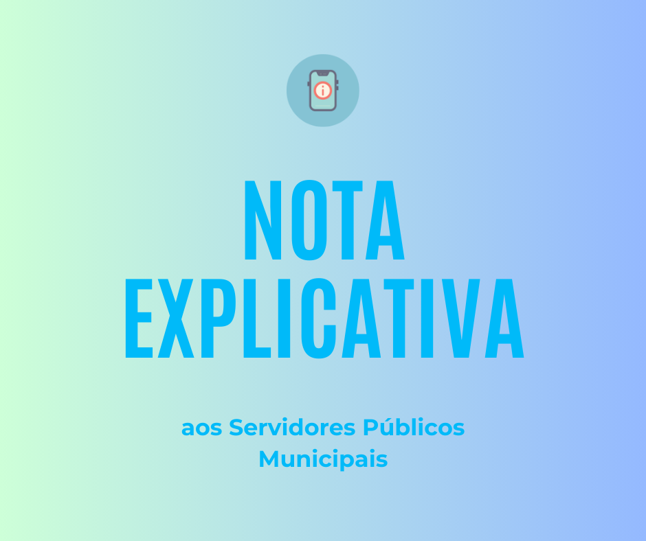 Presidência emite nota explicativa aos Servidores Públicos Municipais.