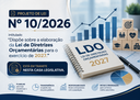 Câmara informa início da tramitação da LDO na Casa Legislativa.